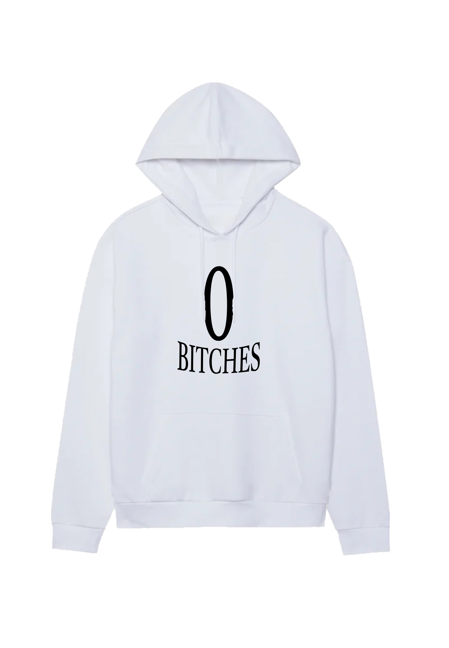 0 BITCHES HOODIE