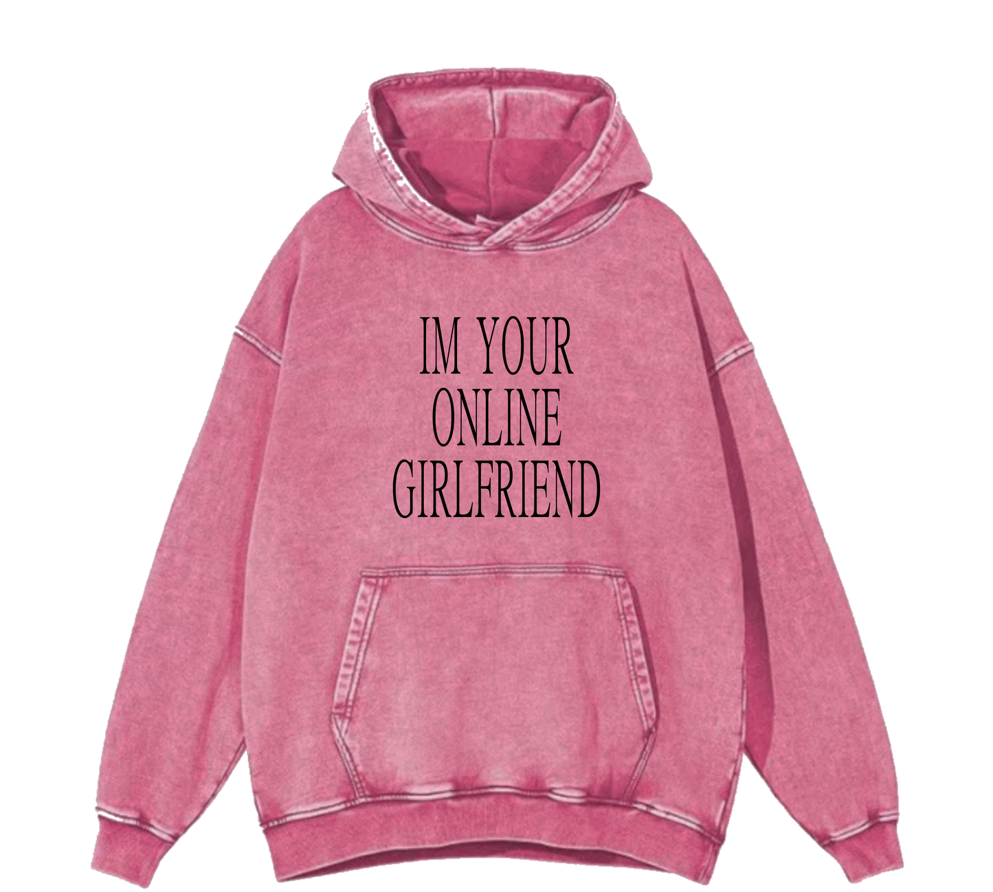 I AM YOUR ONLINE GF HOODIE
