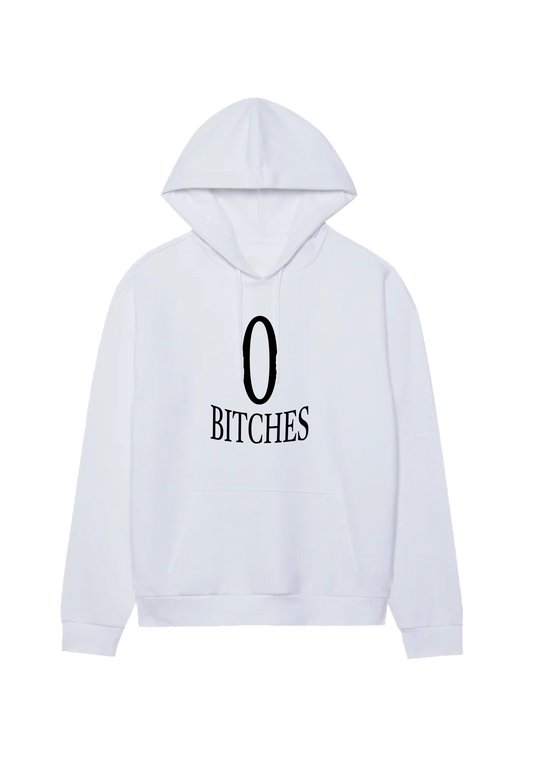 0 BITCHES HOODIE