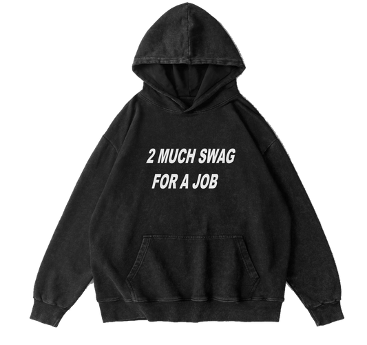 2 MUCH SWAG HOODIE