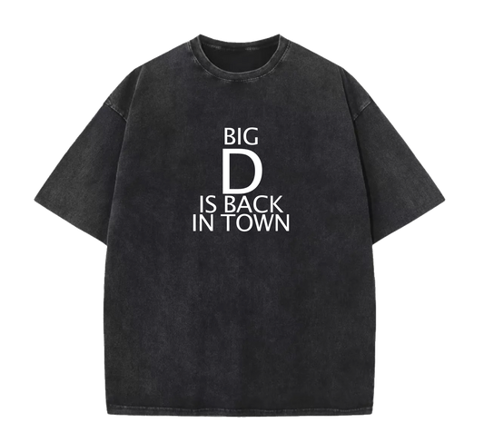 BIG D IS BACK TEE