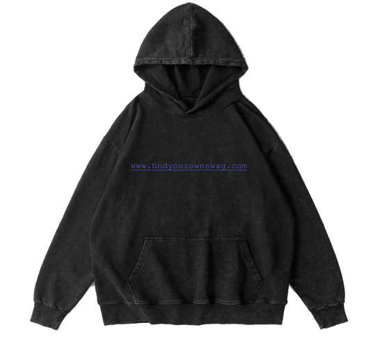 FINDYOUROWNSWAG.COM HOODIE