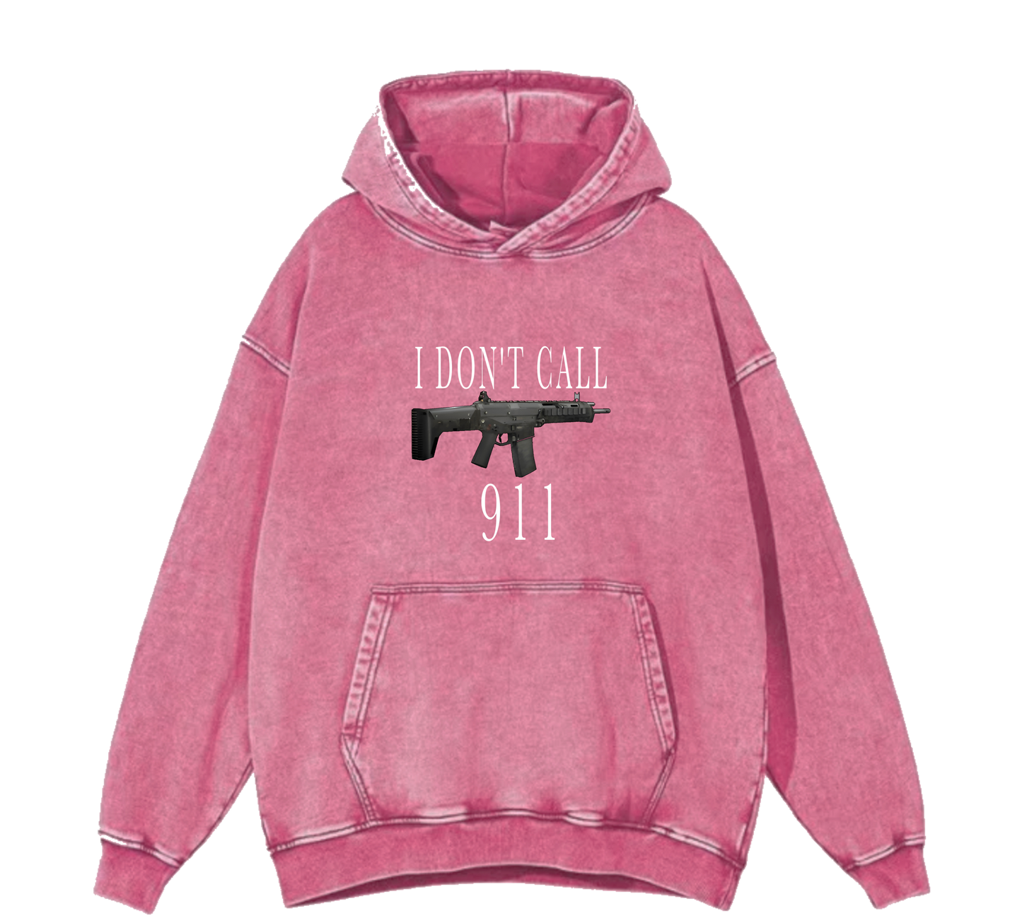I DONT CALL 911 HOODIE