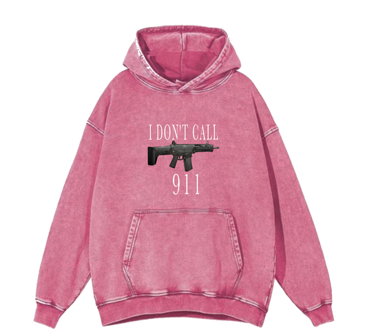 I DONT CALL 911 HOODIE