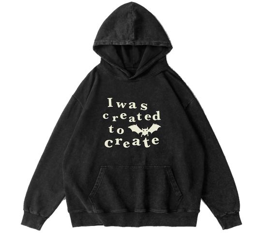 I WAS CREATED TO CREATE HOODIE