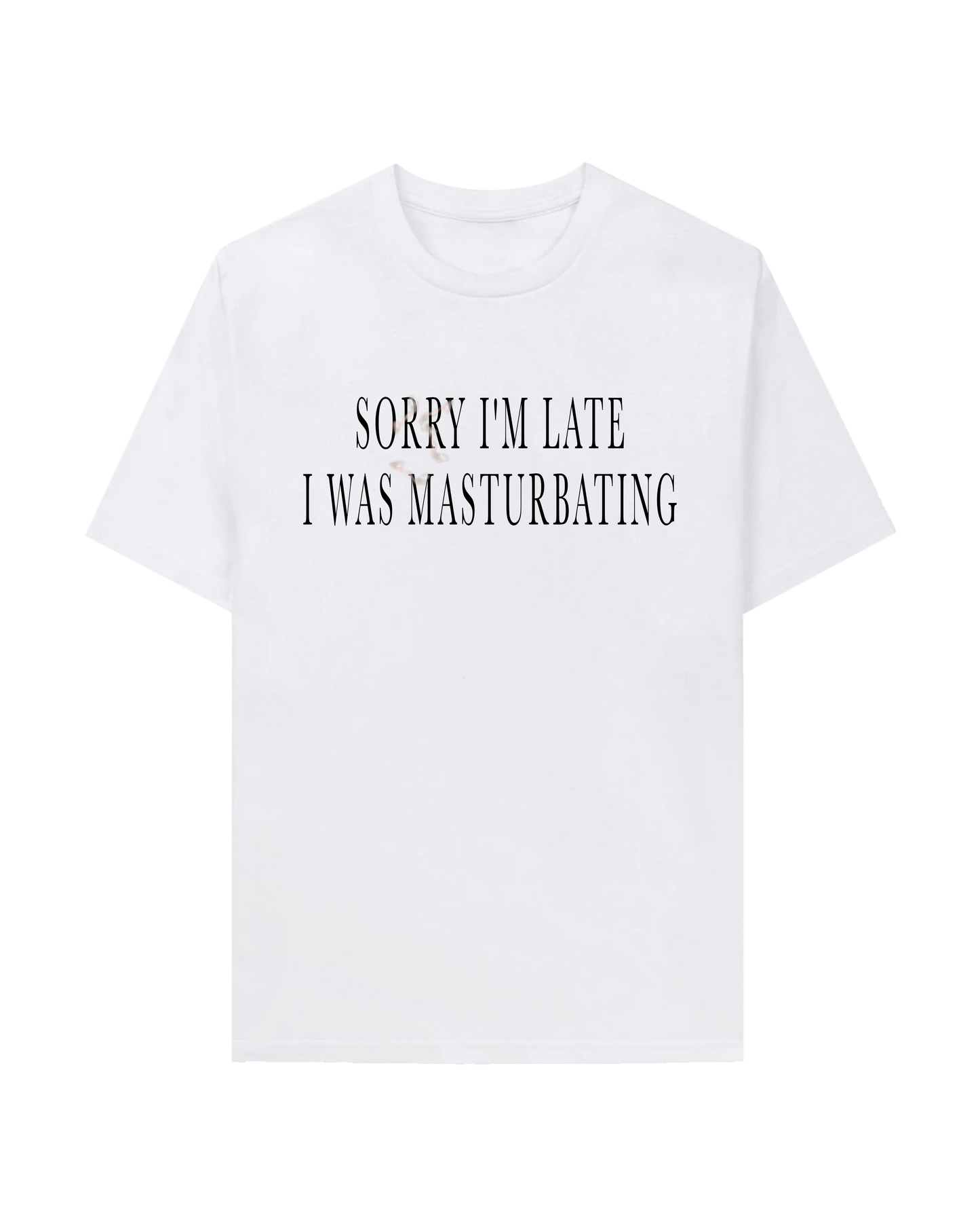 SORRY I AM LATE TEE