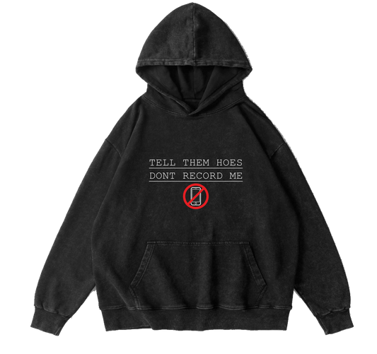 TELL THEM HOES HOODIE