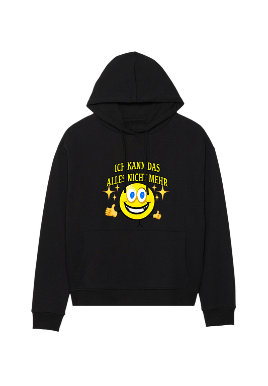 ICH KANN DAS ALLES NICHT MEHR HOODIE