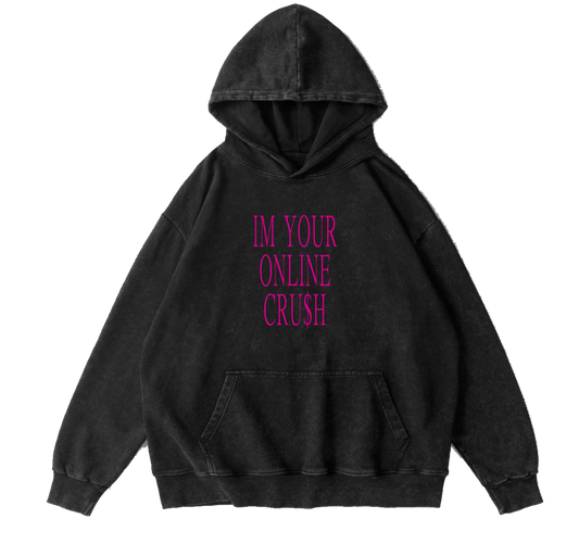 ONLINE CRUSH HOODIE