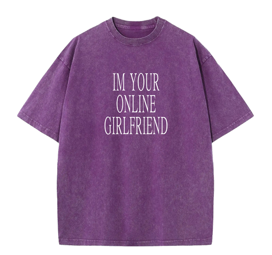 YOUR ONLINE GF TEE