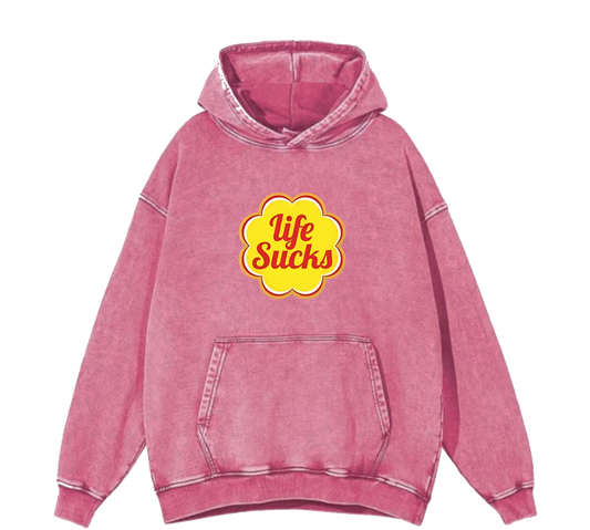 LIFE SUCKS HOODIE