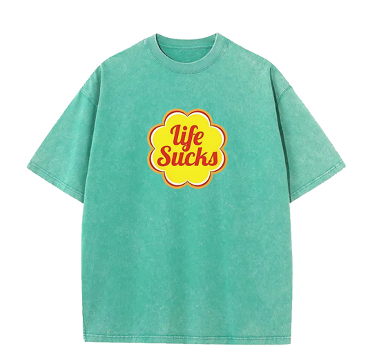 LIFE SUCKS TEE