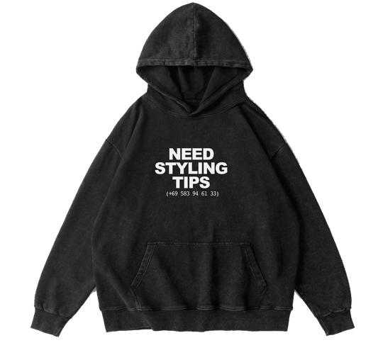 NEED STYLING TIPS HOODIE