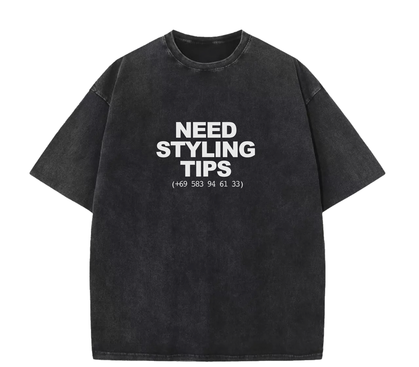 NEED STYLING TIPS TEE