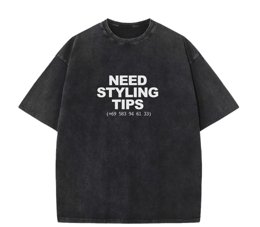 NEED STYLING TIPS TEE