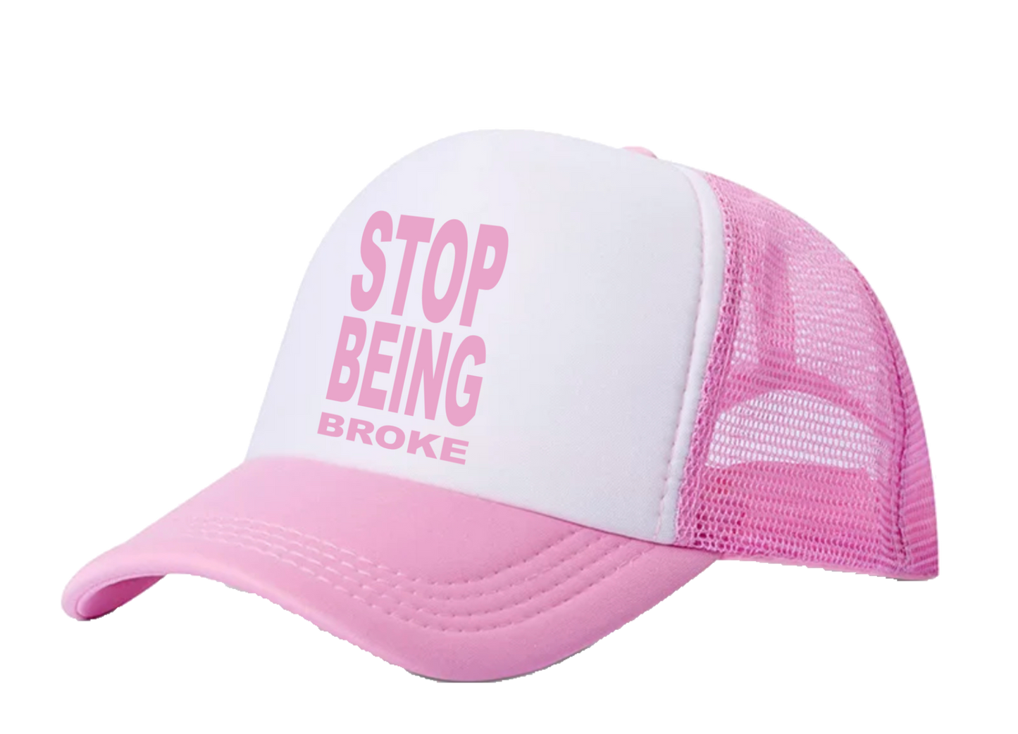 STOP BEING BROKE CAP
