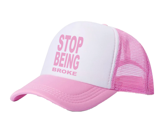 STOP BEING BROKE CAP