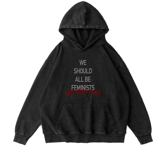 FEMINISTS HOODIE