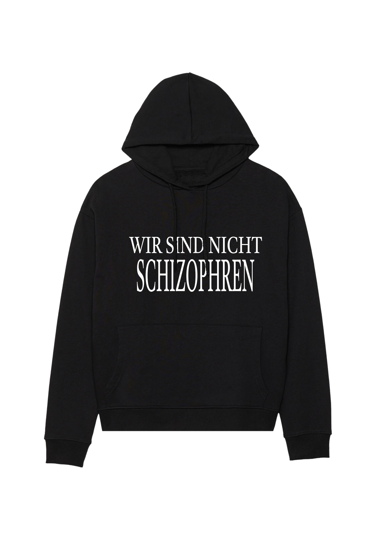 WIR SIND NICHT SCHIZO HOODIE