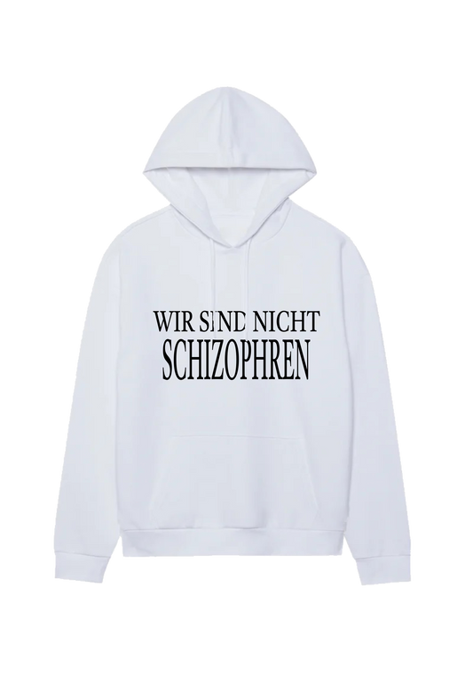 WIR SIND NICHT SCHIZO HOODIE